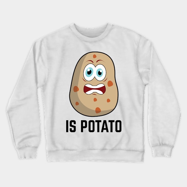 Is Potato v3 Crewneck Sweatshirt by Emma